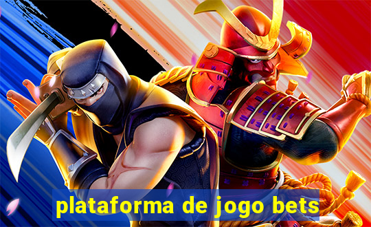 plataforma de jogo bets